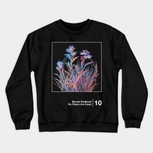 My Plants Are Dead / Minimalist Graphic Artwork Design Crewneck Sweatshirt